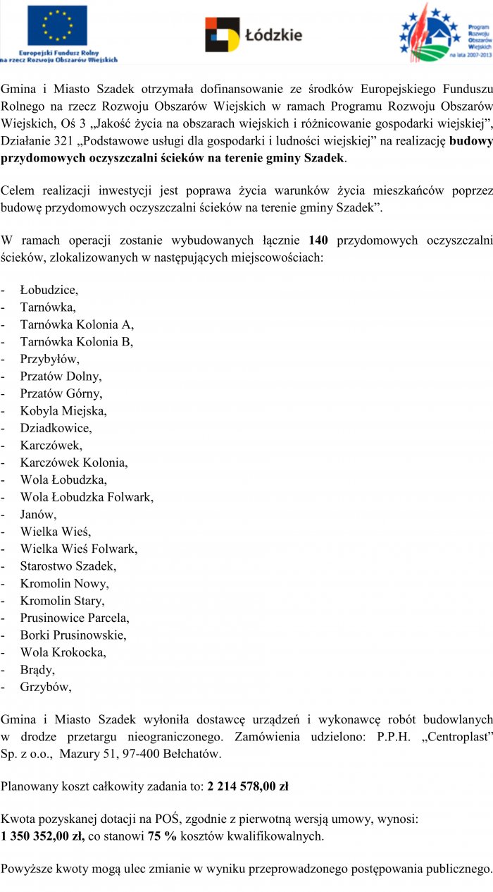 Skan pisma informującego o tym, że Gmina i Miasto Szadek otrzymało dofinansowanie ze środków Europejskiego Funduszu Rolnego na rzecz Rozwoju Obszarów Wiejskich w ramach PROW. Skan pisma informującego o tym, że Gmina i Miasto Szadek otrzymało dofinansowanie ze środków Europejskiego Funduszu Rolnego na rzecz Rozwoju Obszarów Wiejskich w ramach PROW.